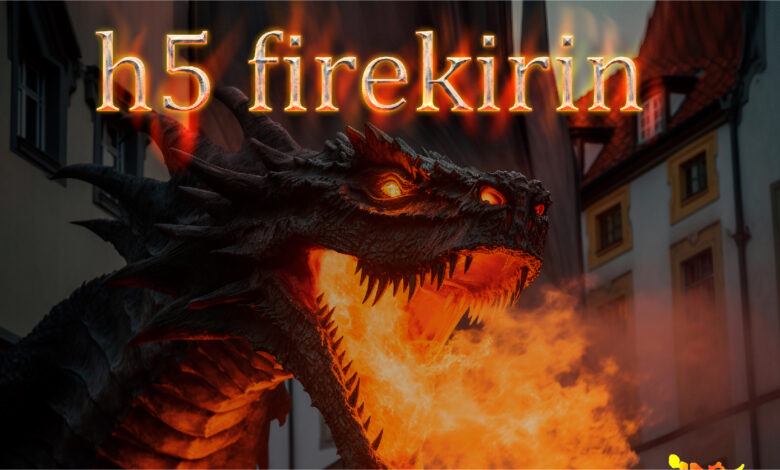 h5 firekirin